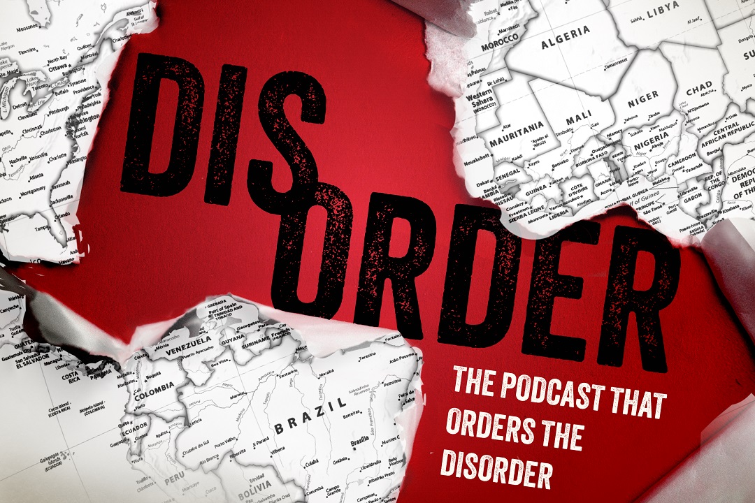 Disorder Podcast Live: Europe’s Role in the Battle for an Orderly World